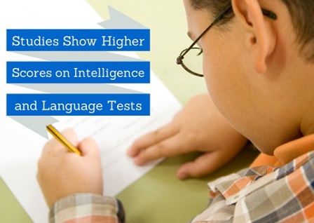 Studies Show Higher Scores on Intelligence and Language Tests